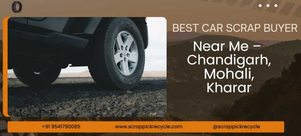 car-scrap-dealers-in-chandigarh-mohali-panchkula-kharar-zirakpur